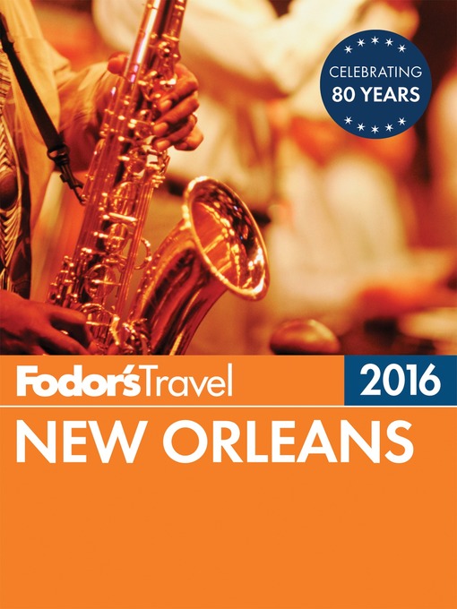 Title details for Fodor's New Orleans 2016 by Fodor's Travel Guides - Available